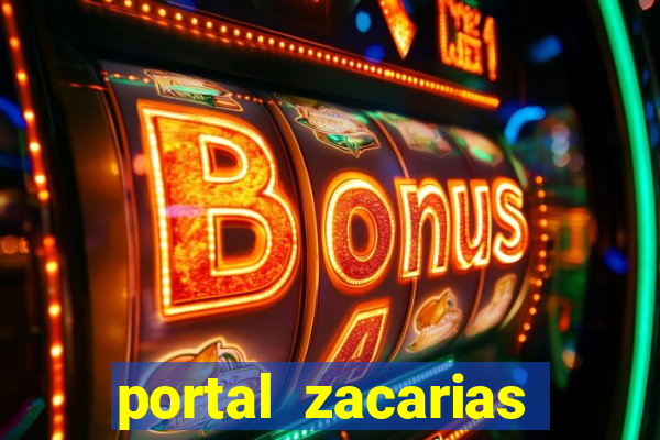 portal zacarias mais de 18